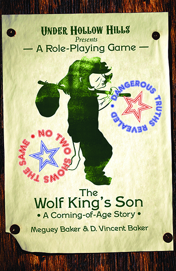 An image of the cover of The Wolf King's Son, showing a young person with a bundle on a stick. Text: Under Hollow Hills presents a role-playing game: The Wolf King's Son: a coming-of-age story. Meguey Baker & D. Vincent Baker.